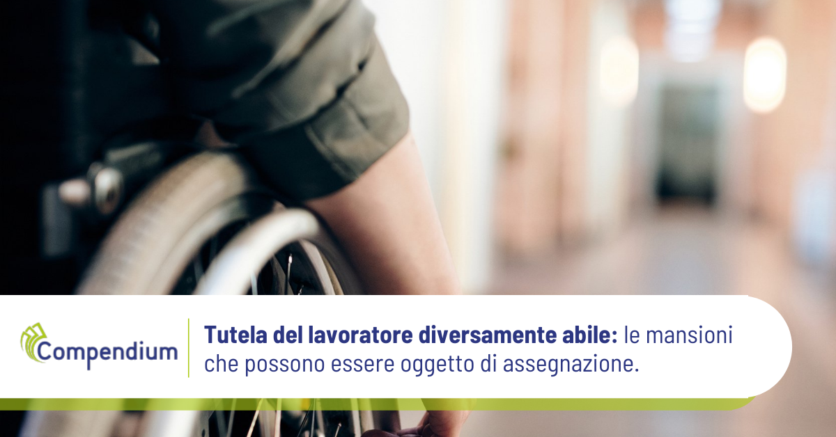 Lavoratori diversamente abili, tutele e mansioni